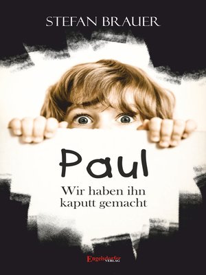 cover image of Paul--Wir haben ihn kaputt gemacht